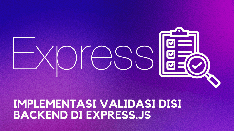 Mengaplikasikan Express Validator Di Project Direktori Manga